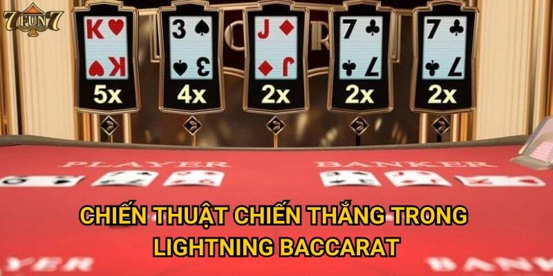 Chiến thuật chiến thắng trong Lightning Baccarat